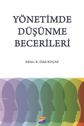 Yönetimde Düşünme Becerileri R. Dilek Koçak