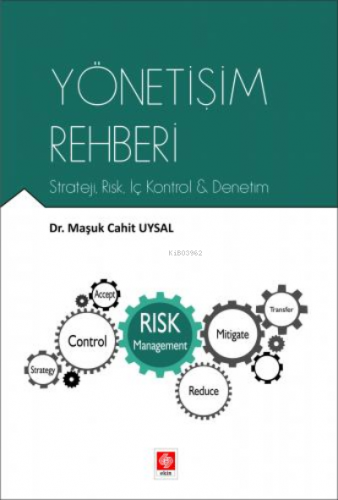 Yönetişim Rehberi Strateji, Risk, İç Kontrol - Denetim Maşuk Cahit Uys