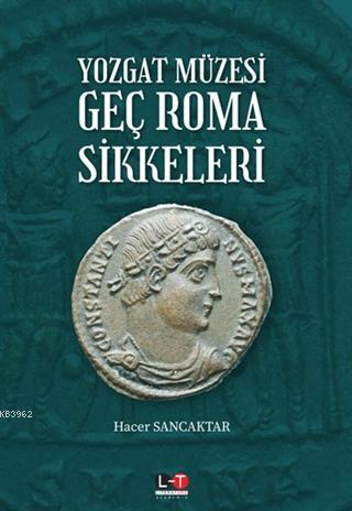 Yozgat Müzesi Geç Roma Sikkeleri Hacer Sancaktar