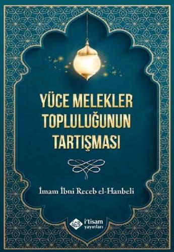 Yüce Melekler Topluluğunun Tartışması İbn Receb El Hanbeli