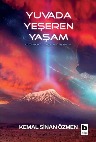 Yuvada Yeşeren Yaşam - Döngü Üçlemesi - 3. Kitap Kemal Sinan Özmen