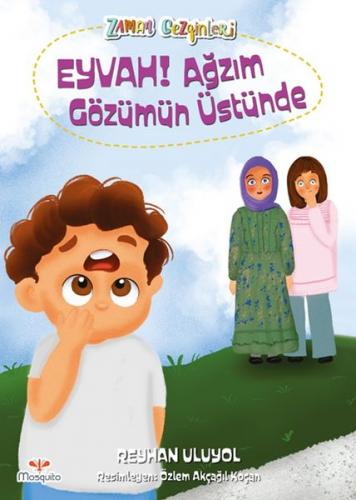 Zaman Gezginleri 6 - Eyvah Ağzım Gözümün Üstünde Reyhan Uluyol