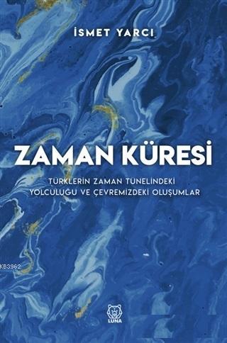 Zaman Küresi İsmet Yarcı