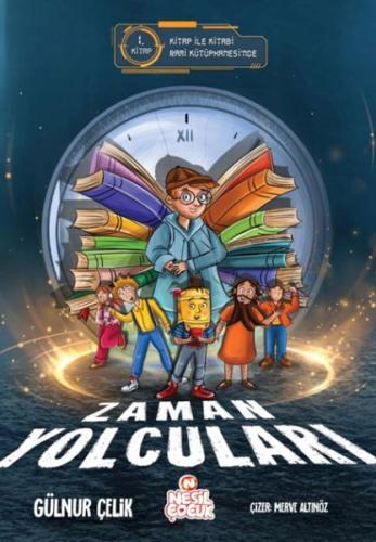 Zaman Yolcuları – 1 Gülnur Çelik