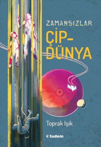 Zamansızlar - Çipdünya Toprak Işık