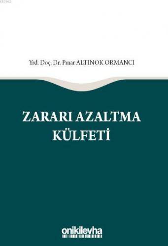 Zararı Azaltma Külfeti Pınar Altınok Ormancı