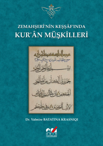 Zemahşerî'nin Keşşâf'ında Kur'ân Müşkilleri Dr. Valmire BATATINA KRASN