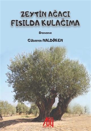 Zeytin Ağacı Fısılda Kulağıma Gülseren Naldöken