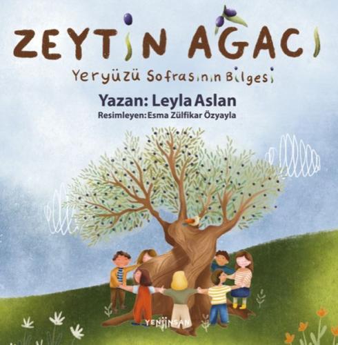 Zeytin Ağacı - Yeryüzü Sofrasının Bilgesi Leyla Aslan