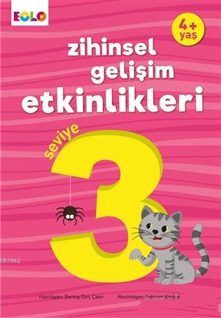 Zihinsel Gelişim Etkinlikleri Seviye 3 (4 Yaş) Berkay Dinç Çakır