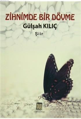 Zihnimde Bir Dövme Gülşah Kılıç