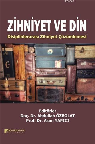 Zihniyet ve Din Disiplinlerarası Zihniyet Çözümlemesi Kolektif