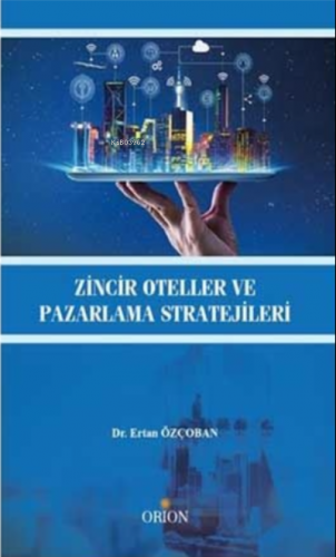 Zincir Oteller ve Pazarlama Stratejileri Ertan Özçoban