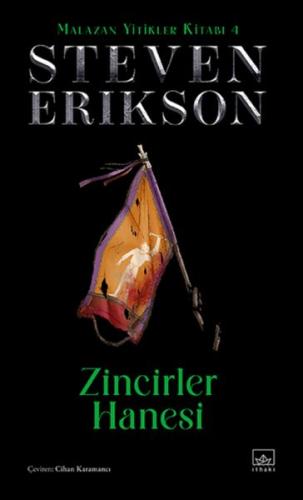 Zincirler Hanesi - Malazan Yitikler Kitabı 4 (Ciltli) Steven Erikson