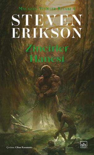 Zincirler Hanesi Malazan Yitikler Kitabı 4 Steven Erikson