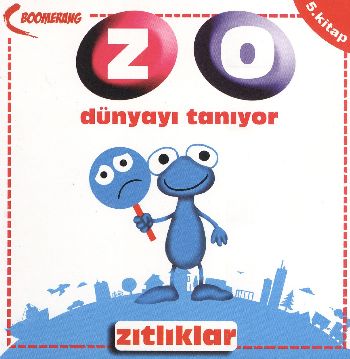 Zıtlıklar / Zo Dünyayı Tanıyor- 5. Kitap Kolektif