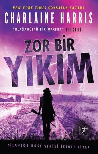 Zor Bir Yıkım - Silahşor Rose Serisi İkinci Kitap Charlaine Harris