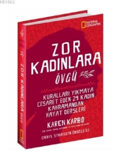 Zor Kadınlara Övgü Karen Karbo