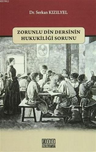 Zorunlu Din Dersinin Hukukiliği Sorunu Serkan Kızılyel