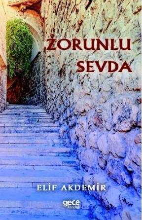 Zorunlu Sevda Elif Akdemir